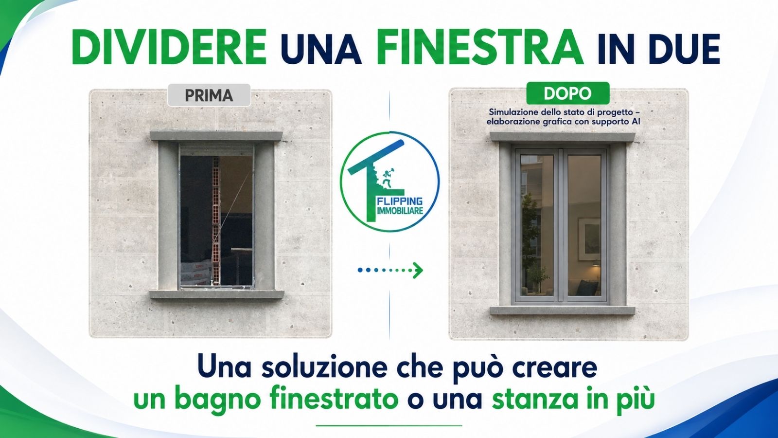 Dividere una finestra in due: quando può creare un bagno o una camera in più